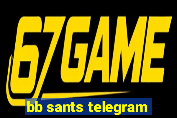 bb sants telegram